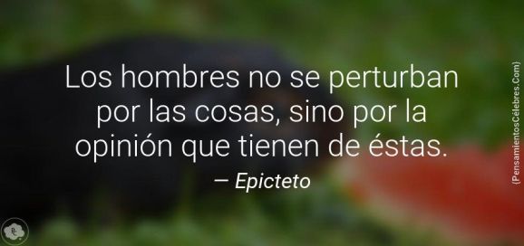 1loshombresnoseperturbanporlascosassinoporlaopinionquetienend_10_epicteto